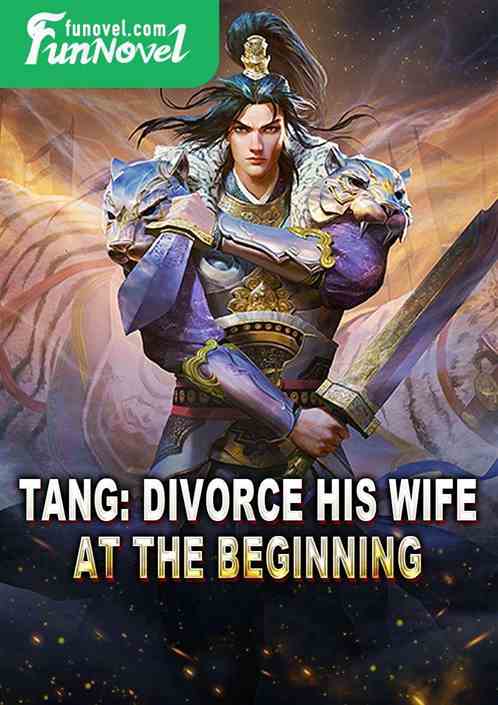 Tang: Divorce His Wife at the Beginning