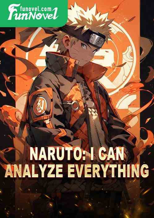 Naruto: I can analyze everything