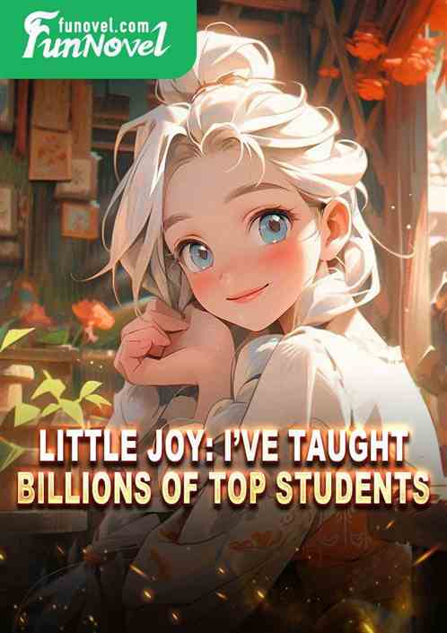 Little Joy: Ive taught billions of top students