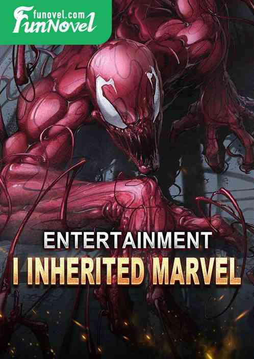 Entertainment: I Inherited Marvel