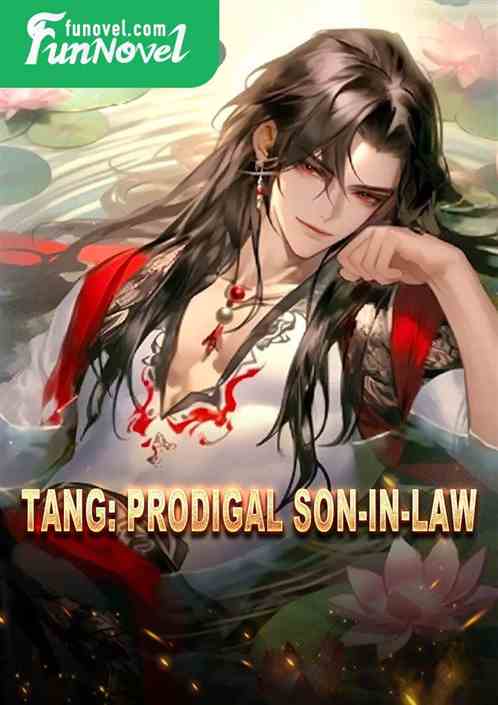 Tang: Prodigal Son-in-law