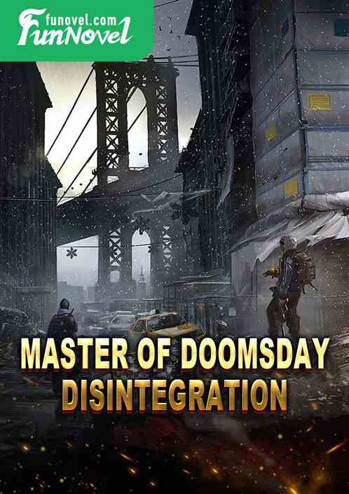 Master of Doomsday Disintegration