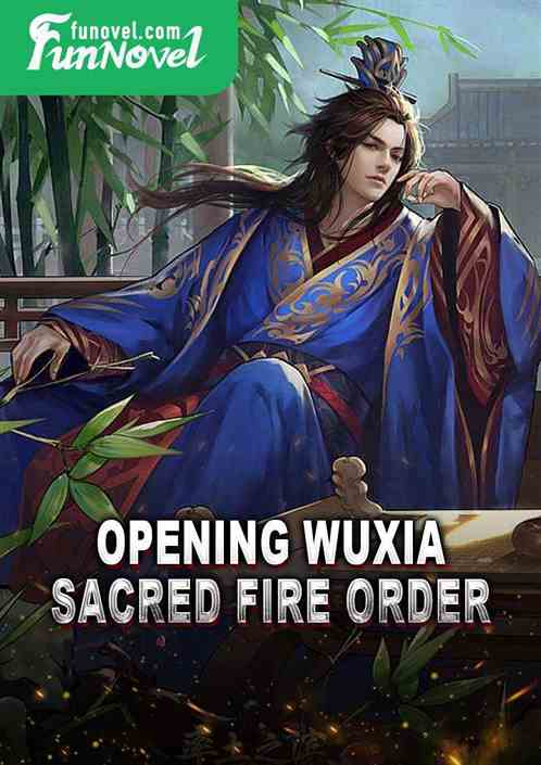 Opening Wuxia Sacred Fire Order