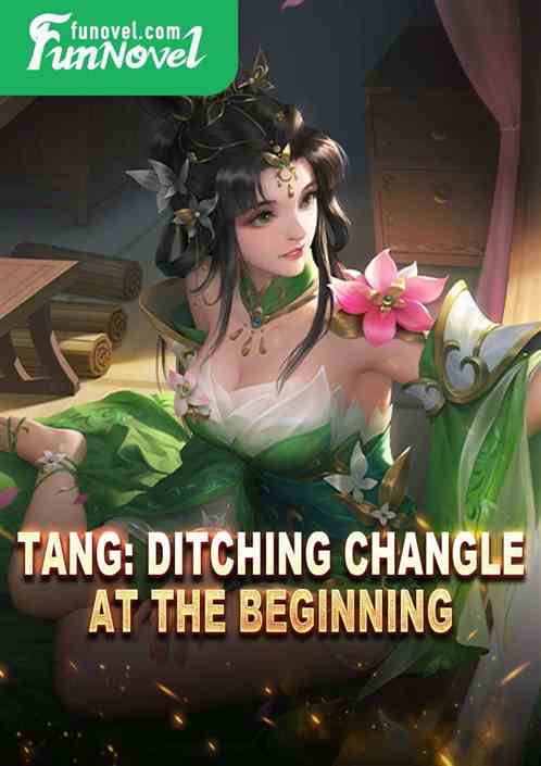 Tang: Ditching Changle at the beginning