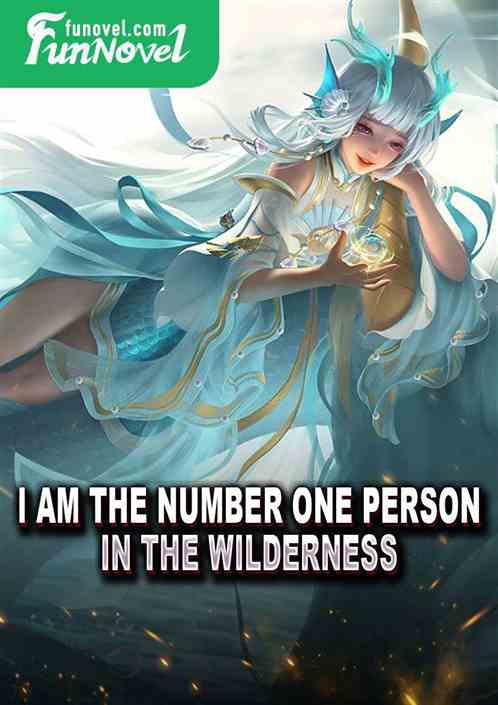 I am the number one person in the Wilderness!