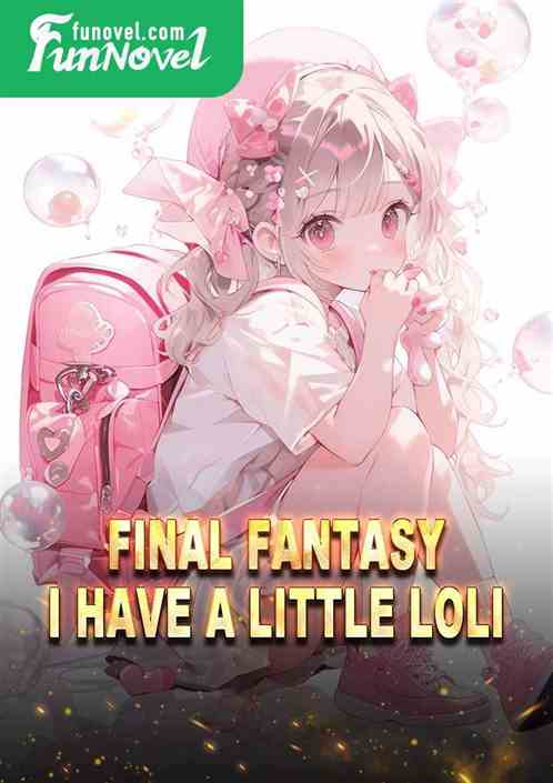 Final Fantasy: I Have a Little Loli