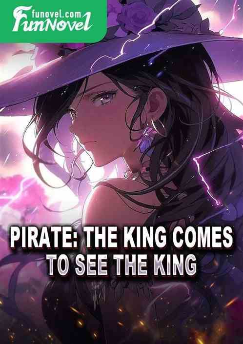 Pirate: The King Comes to See the King