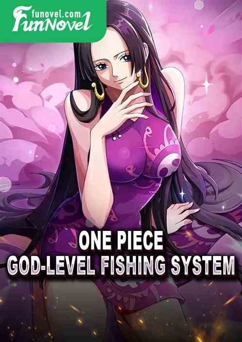 One Piece: God-Level Fishing System