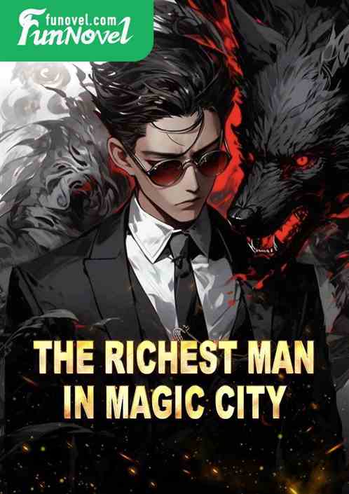 The richest man in Magic City