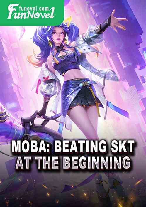 Moba: Beating SKT at the Beginning