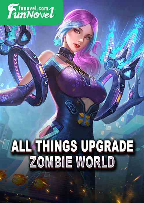 All Things Upgrade: Zombie World