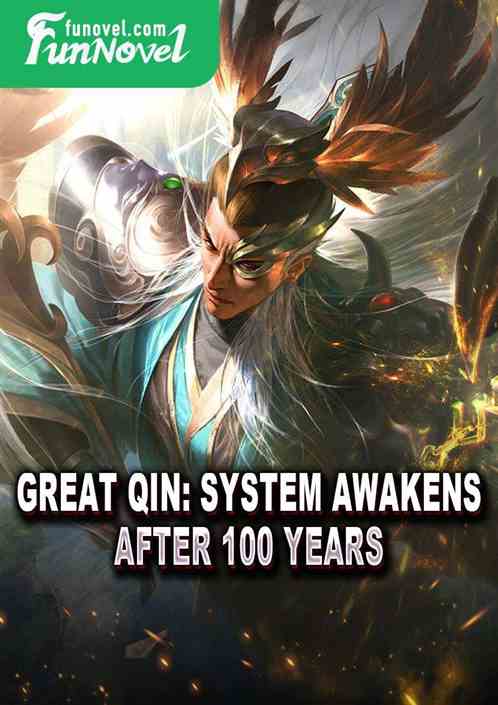 Great Qin: System Awakens After 100 Years