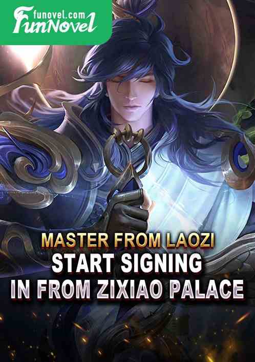 Master from Laozi: Start signing in from Zixiao Palace