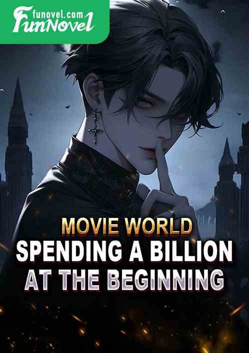 Movie World: Spending a Billion at the Beginning!