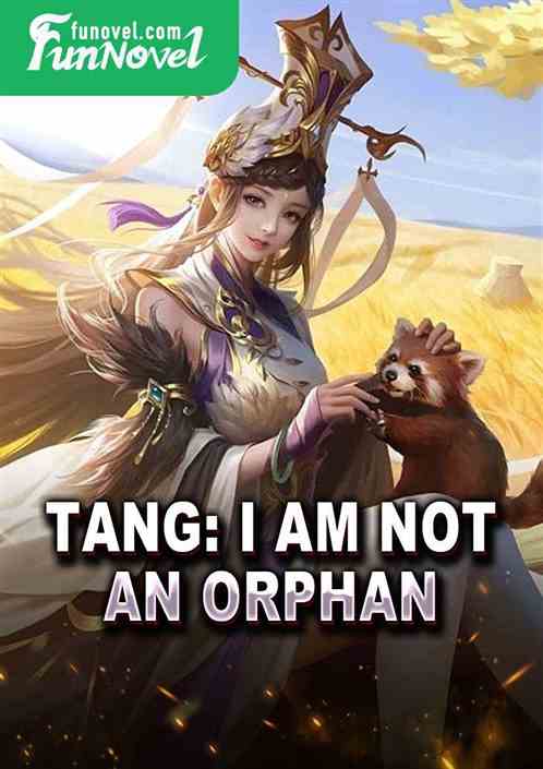 Tang: I am not an orphan