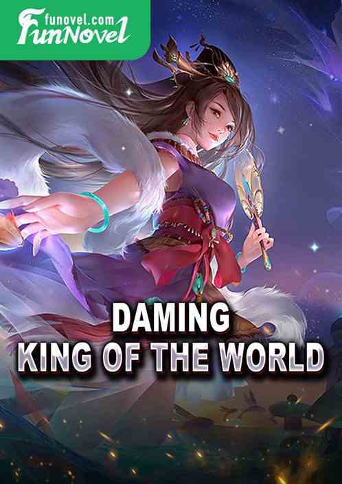 Daming: King of the World