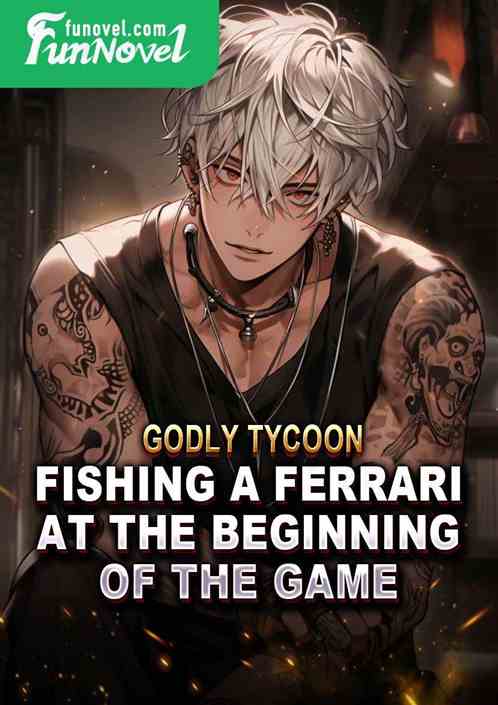 Godly tycoon: Fishing a Ferrari at the beginning of the game