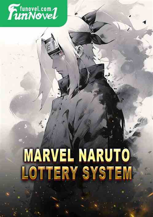 Marvel Naruto Lottery System