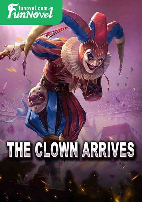 The Clown Arrives