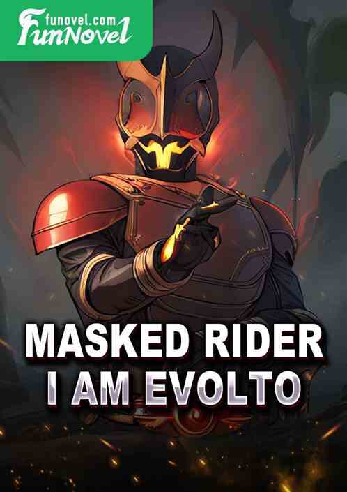 Masked Rider: I am evolto