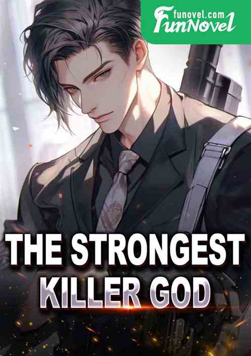 The Strongest Killer God