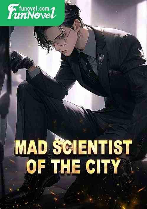 Mad Scientist of the City
