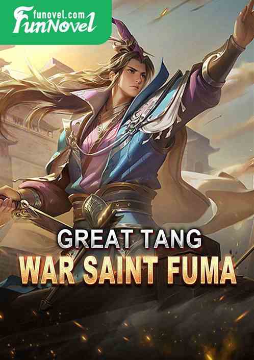 Great Tang: War Saint Fuma