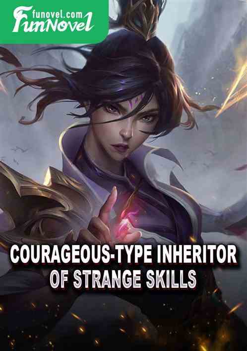 Courageous-Type Inheritor of Strange Skills