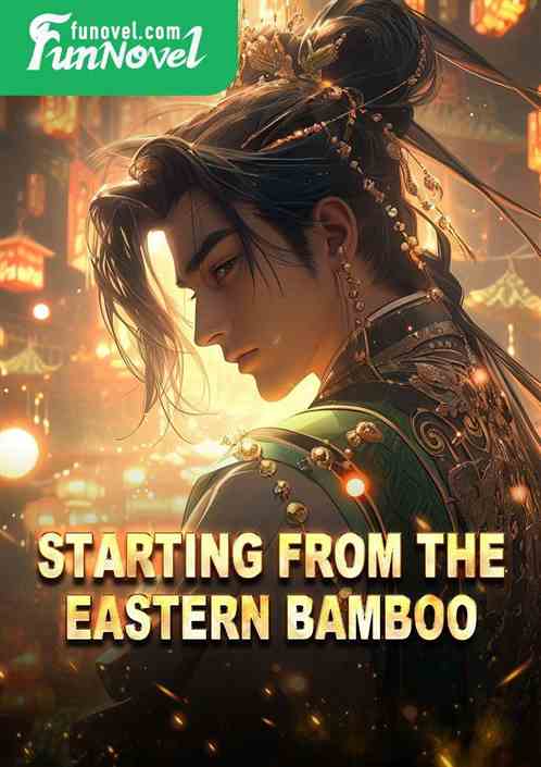 Starting from the eastern bamboo