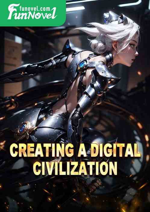 Creating a digital civilization