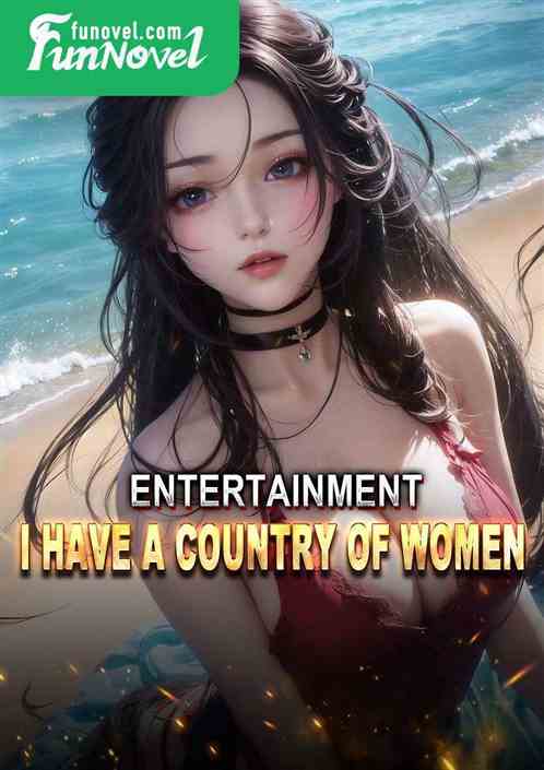 Entertainment: I have a country of women