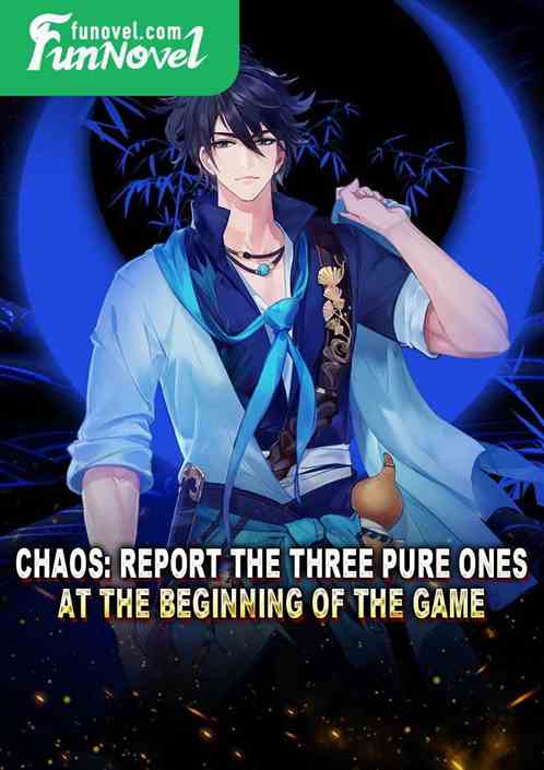 Chaos: Report the Three Pure Ones at the beginning of the game!