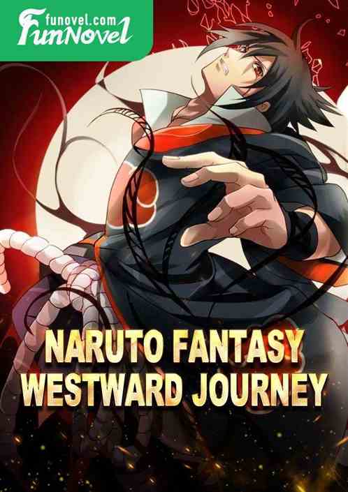 Naruto Fantasy Westward Journey