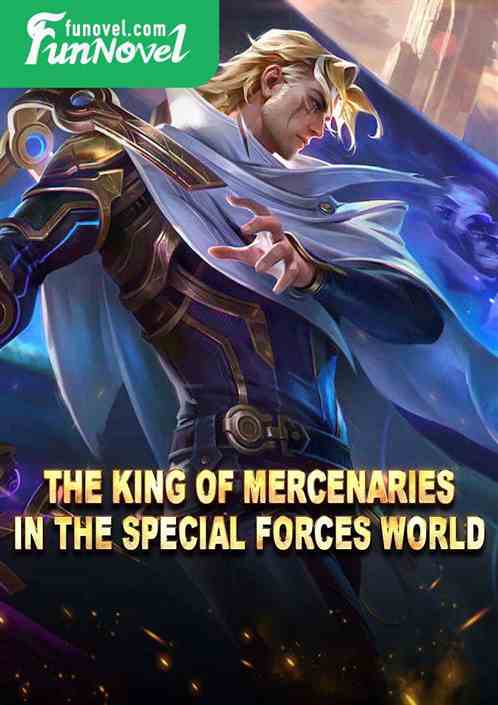 The King of Mercenaries in the Special Forces World