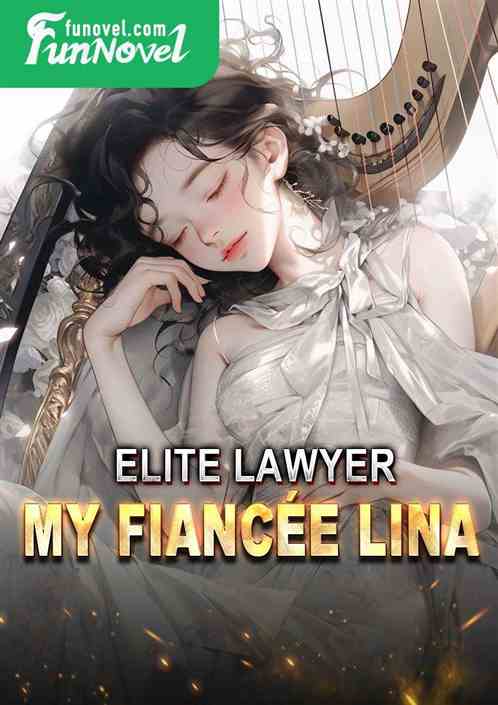 Elite Lawyer: My Fiance Lina