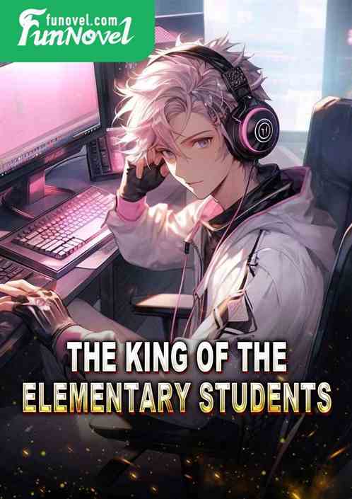 The King of the Elementary Students