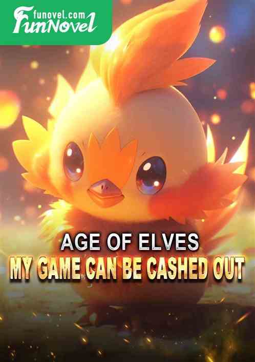 Age of Elves: My Game Can Be Cashed Out