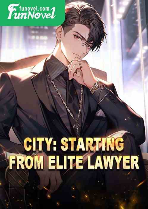 City: Starting from Elite Lawyer