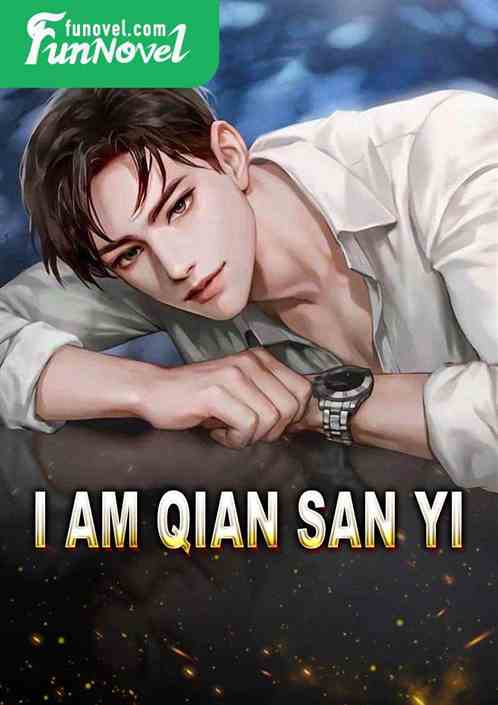 I am Qian San Yi