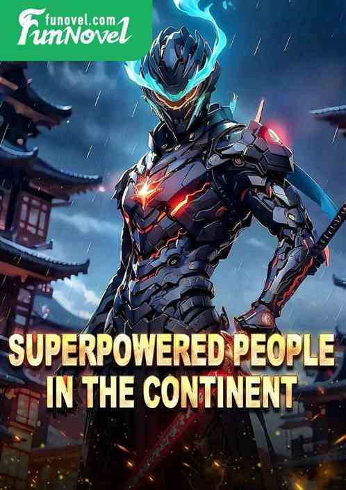 Superpowered people in the continent