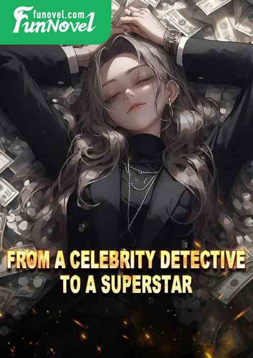 From a celebrity detective to a superstar