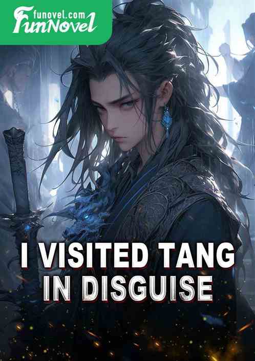 I visited Tang in disguise