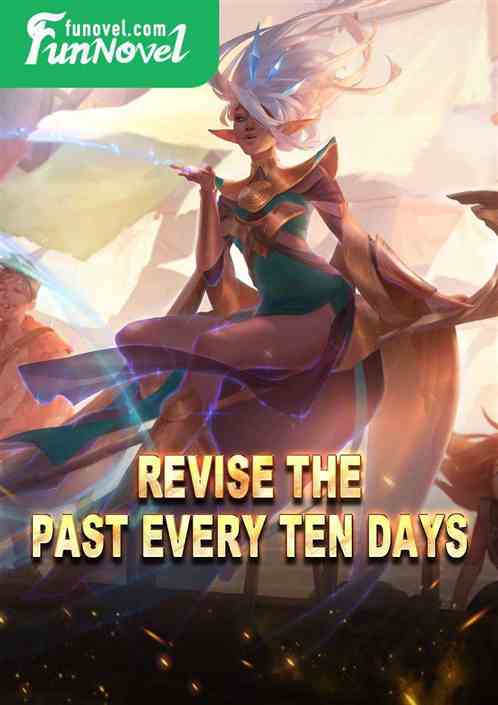 Revise the past every ten days