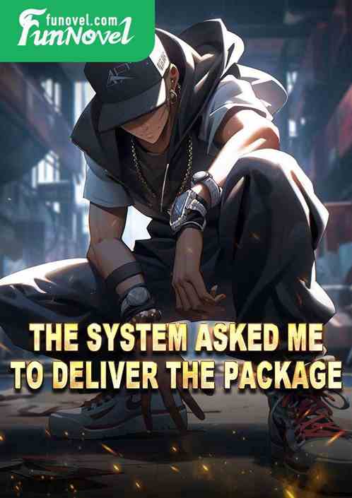 The system asked me to deliver the package