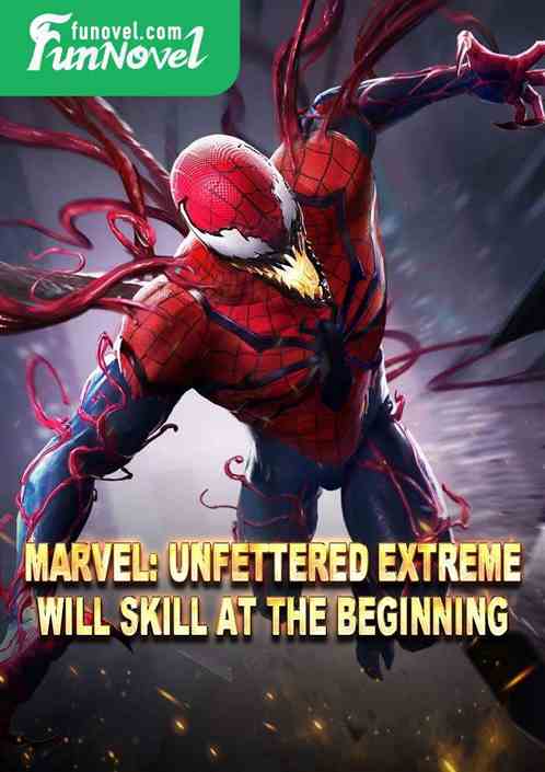 Marvel: Unfettered Extreme Will Skill at the Beginning