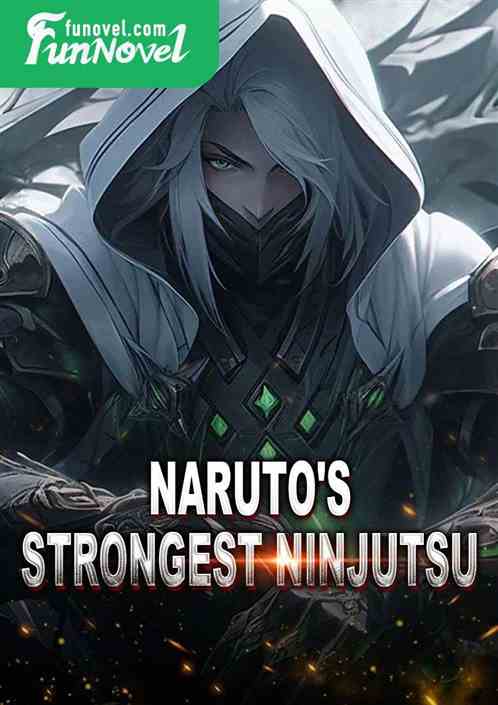 Naruto's Strongest Ninjutsu