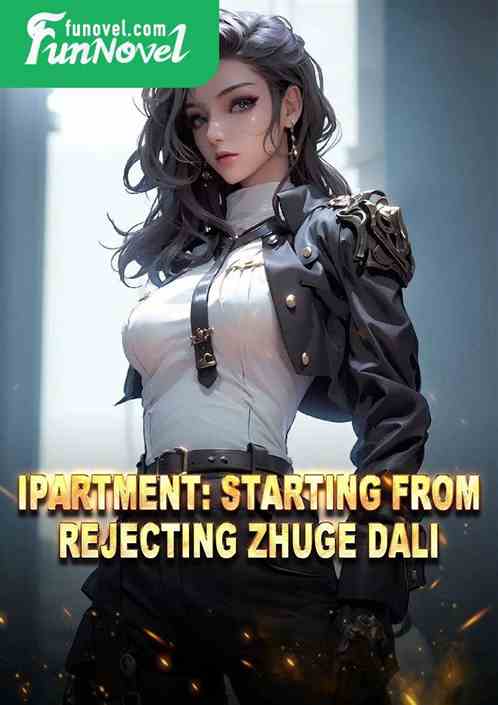 iPartment: Starting from rejecting Zhuge Dali