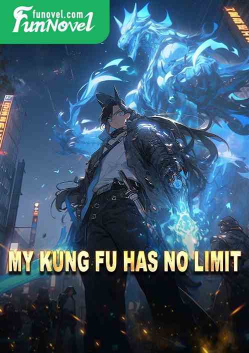 My Kung Fu has no limit