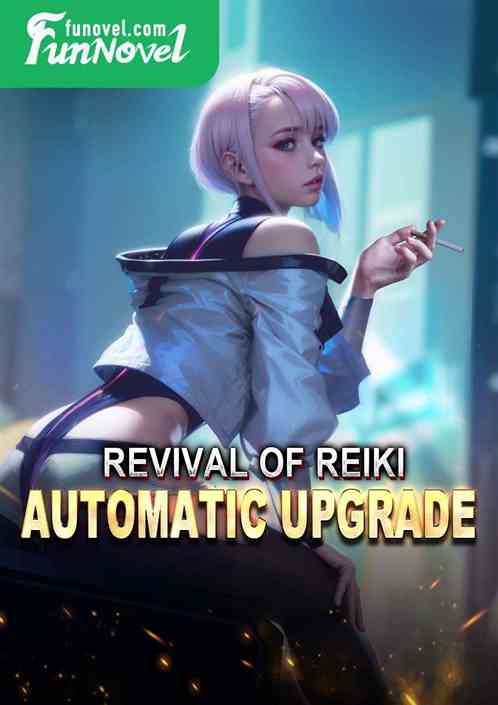 Revival of Reiki: Automatic Upgrade