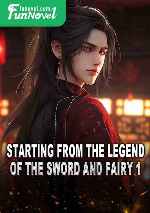 Starting from the Legend of the Sword and Fairy 1